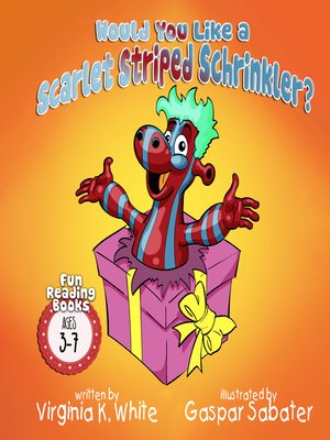 cover image of Would You Like a Scarlet Striped Schrinkler?